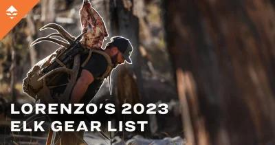 Lorenzo's 2023 backcountry elk bowhunting gear list