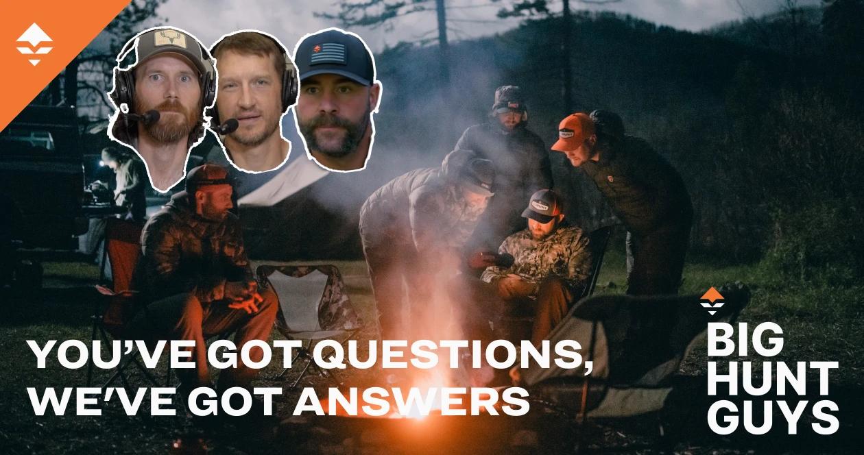 Big hunt guys podcast questions answered 1