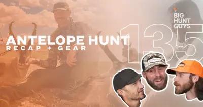 Antelope hunting with UFC star Justin Gaethje plus Brady scouting for bucks Big Hunt Guys Podcast episode 135