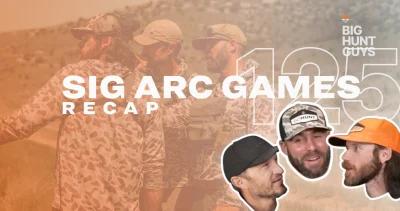 Big Hunt Guys Podcast Episode 125 SIG SAUER Archery Rifle Challenge Update