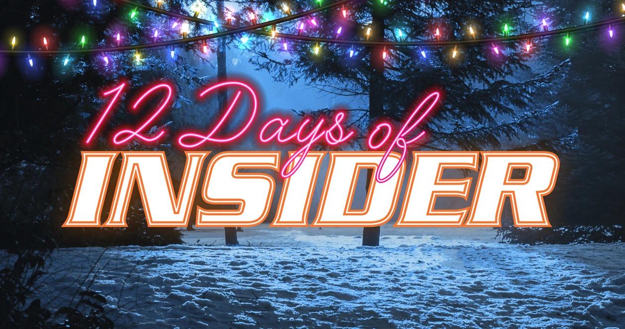 12 Days of INSIDER — Our Biggest Giveaway of the YEAR!