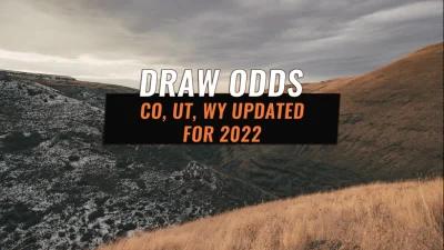 Draw Odds Updated for 2022 in Colorado, Utah & Wyoming