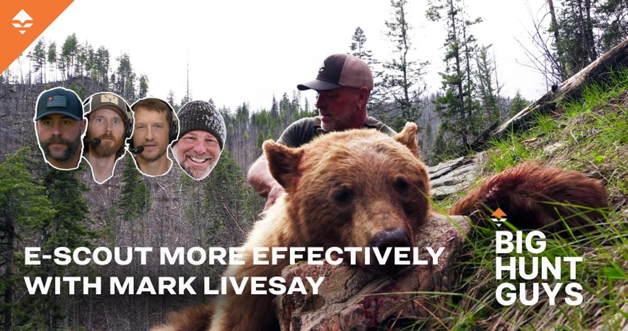E scouting with mark livesay big hunt guys podcast 1