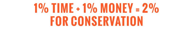 One percent time one percent money for conservation